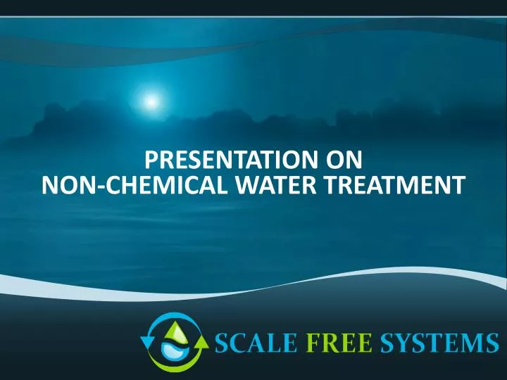presentation on non chemical water treatment
