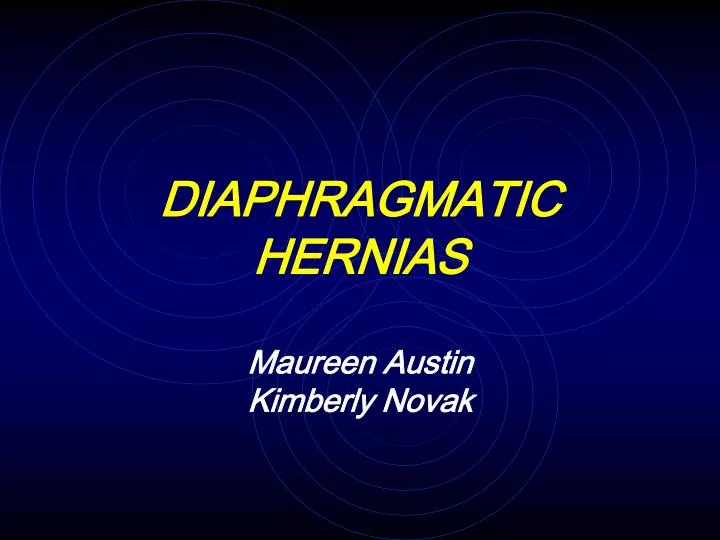 diaphragmatic hernias maureen austin kimberly novak