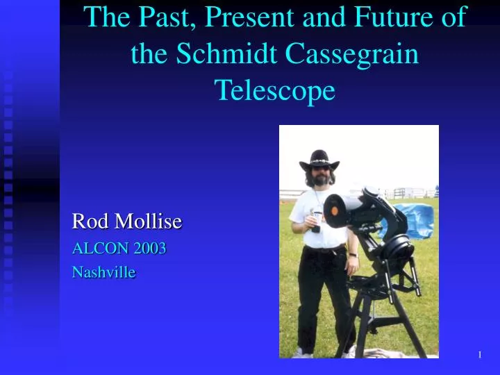 the past present and future of the schmidt cassegrain telescope