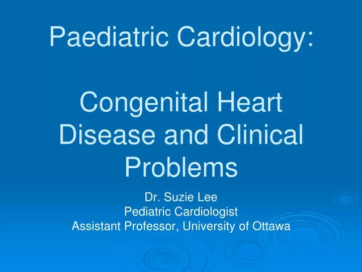 paediatric cardiology congenital heart disease and clinical problems