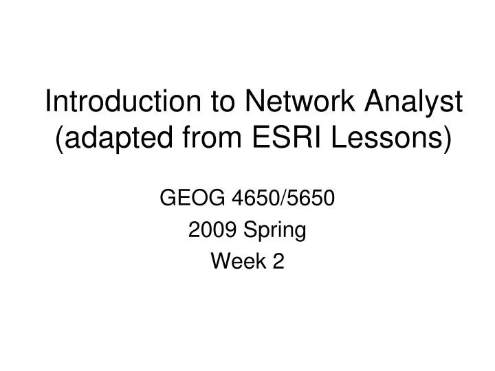 introduction to network analyst adapted from esri lessons