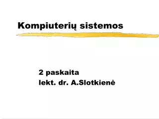 kompiuteri sistemos