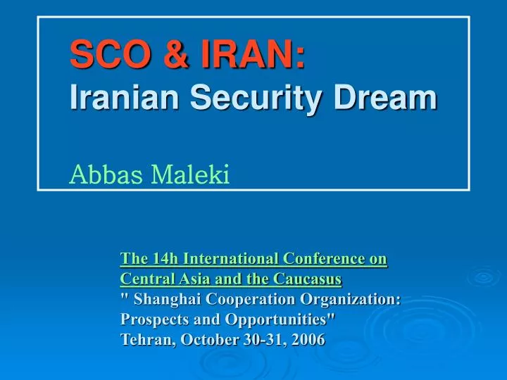 sco iran iranian security dream abbas maleki