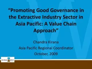 Chandra Kirana Asia Pacific Regional Coordinator October, 2009