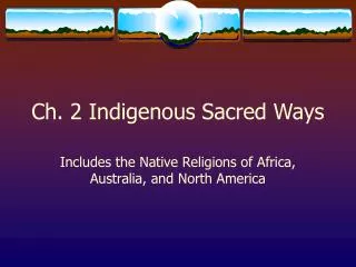 Ch. 2 Indigenous Sacred Ways