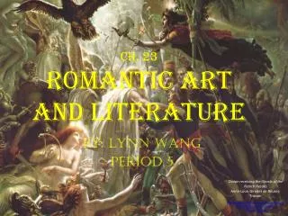 Ch. 23 Romantic Art and Literature