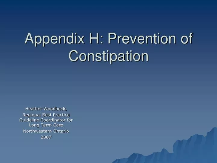 appendix h prevention of constipation
