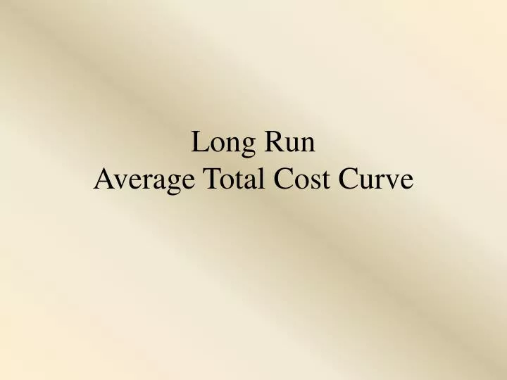 long run average total cost curve