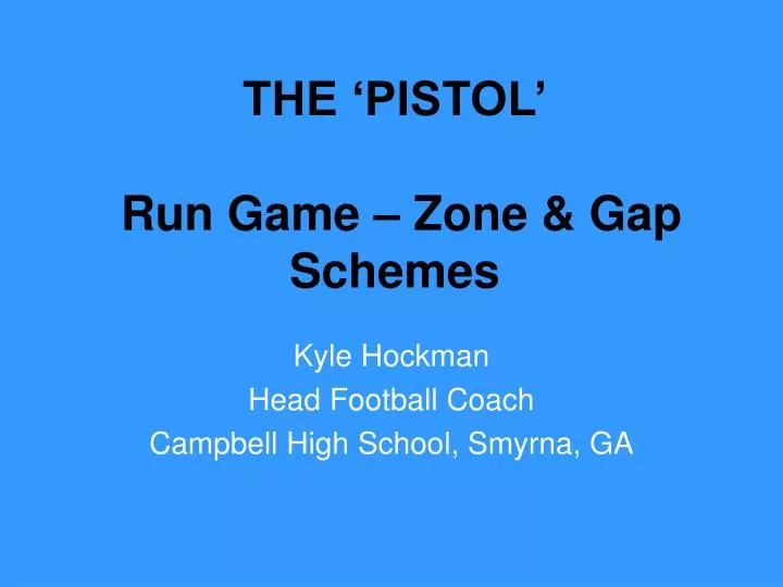 the pistol run game zone gap schemes