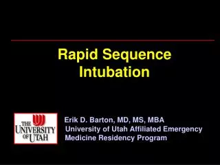 Rapid Sequence Intubation Erik D. Barton, MD, MS, MBA