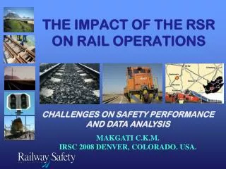 THE IMPACT OF THE RSR ON RAIL OPERATIONS
