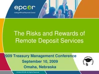 The Risks and Rewards of Remote Deposit Services