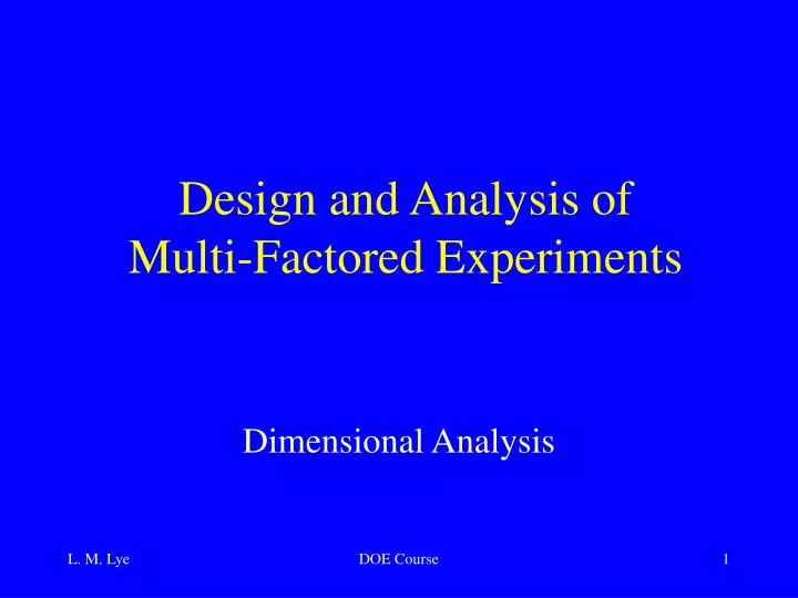 design and analysis of multi factored experiments