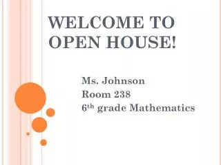 WELCOME TO OPEN HOUSE!