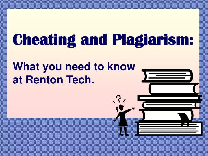 cheating and plagiarism what you need to know at renton tech