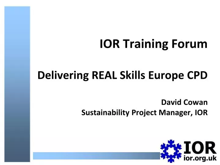 ior training forum delivering real skills europe cpd david cowan sustainability project manager ior
