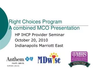 Right Choices Program A combined MCO Presentation