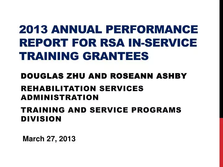 2013 annual performance report for rsa in service training grantees