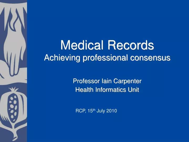 medical records achieving professional consensus