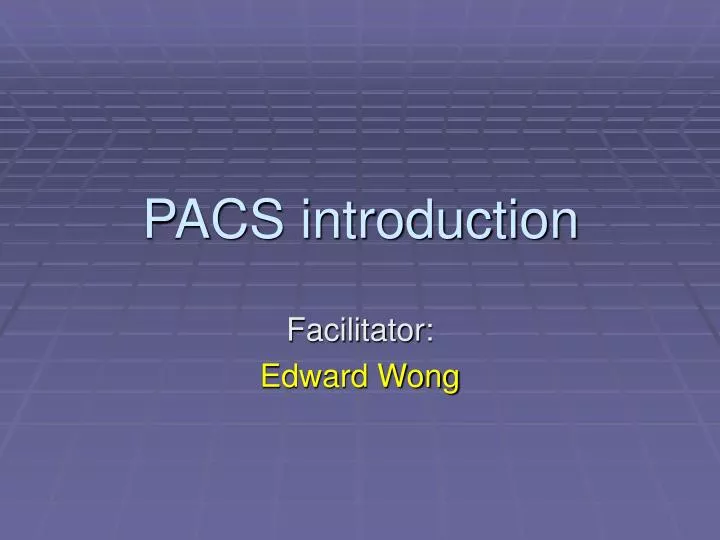 pacs introduction