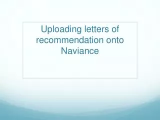 Uploading letters of recommendation onto Naviance