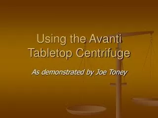 Using the Avanti Tabletop Centrifuge