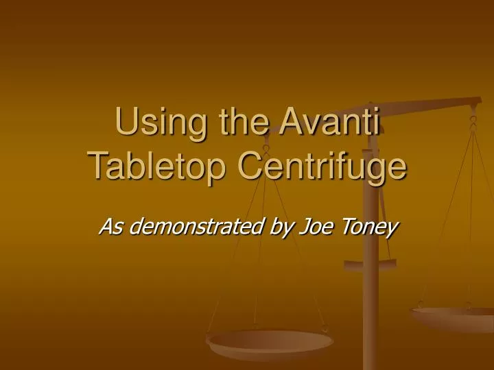 using the avanti tabletop centrifuge