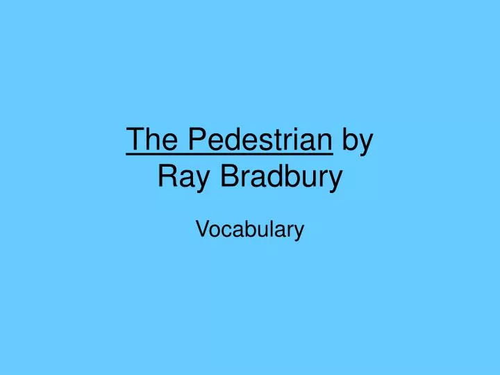 the pedestrian by ray bradbury