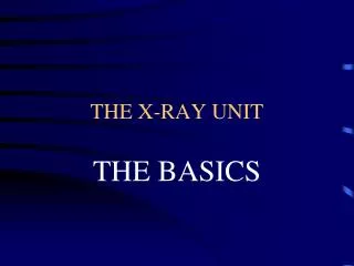 THE X-RAY UNIT