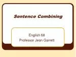 Sentence Combining - slide 1