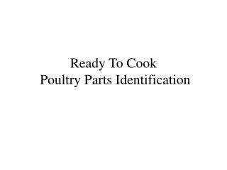 Ready To Cook Poultry Parts Identification