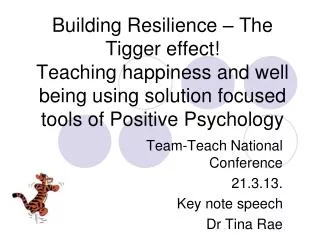 Team-Teach National Conference 21.3.13. Key note speech Dr Tina Rae