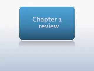 Chapter 1 review