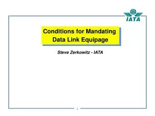 Conditions for Mandating Data Link Equipage