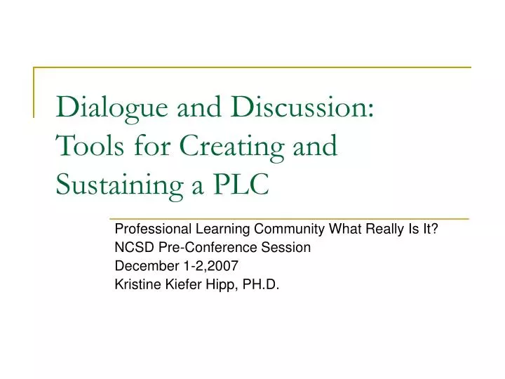 dialogue and discussion tools for creating and sustaining a plc