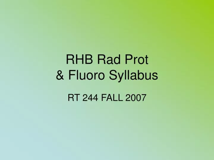 rhb rad prot fluoro syllabus