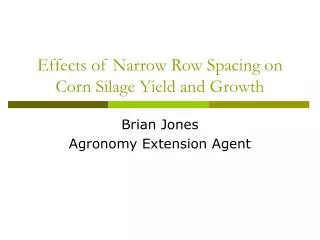 Effects of Narrow Row Spacing on Corn Silage Yield and Growth