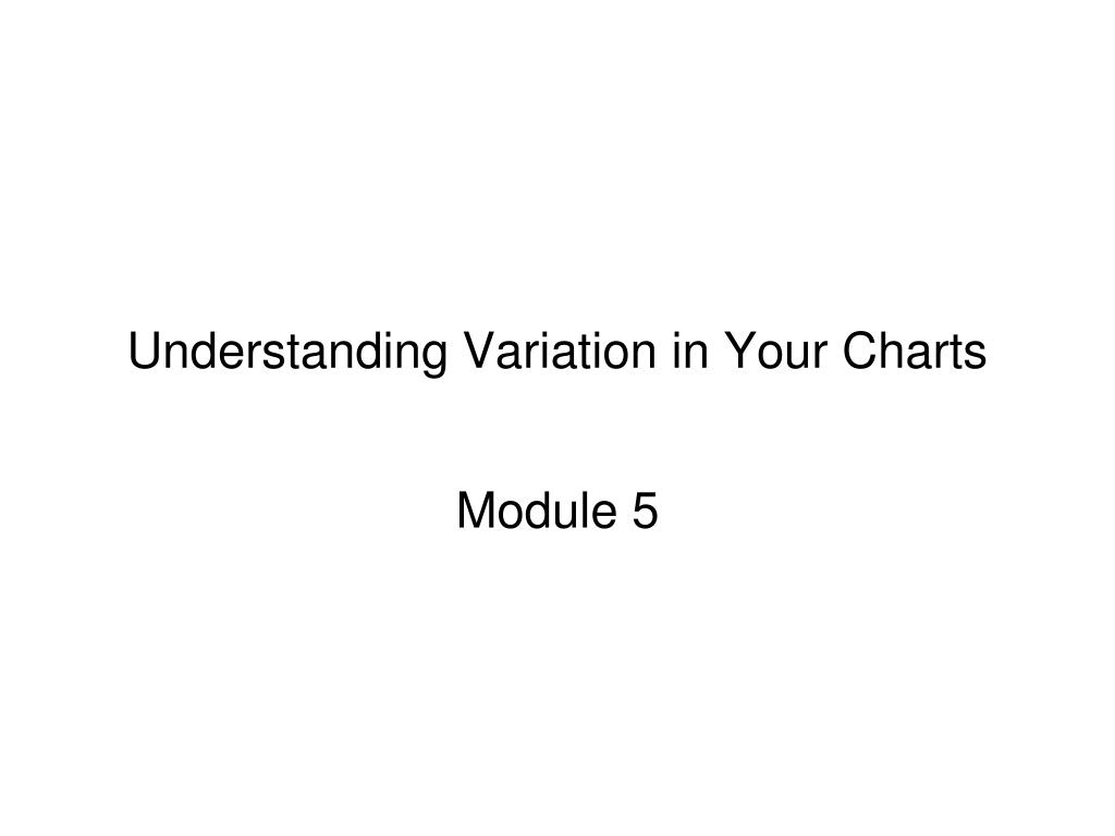 Variation Setting PPT - Understanding Variation in Charts: Statistical Control Explored ...