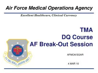 TMA DQ Course AF Break-Out Session