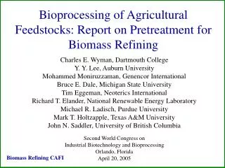 Bioprocessing of Agricultural Feedstocks: Report on Pretreatment for Biomass Refining