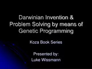 Darwinian Invention &amp; Problem Solving by means of Genetic Programming