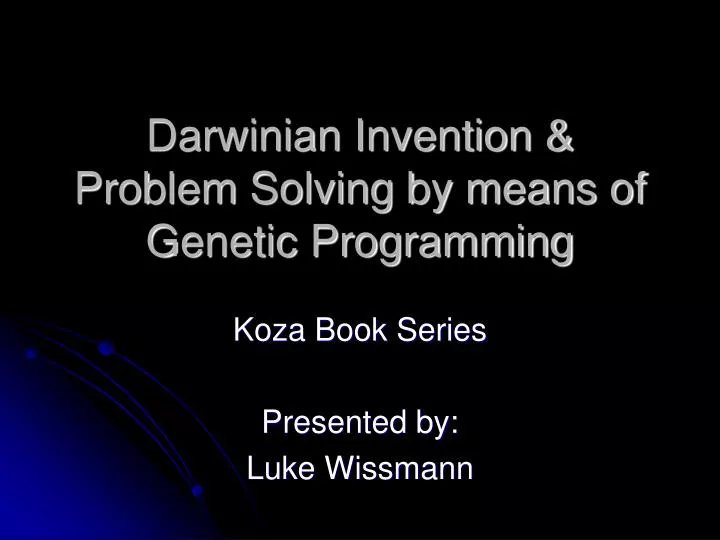 darwinian invention problem solving by means of genetic programming