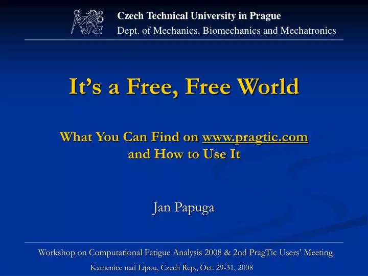 it s a free free world what you can find on www pragtic com a nd how to use it