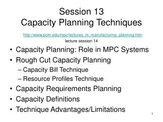 Capacity Planning: Role in MPC Systems Rough Cut Capacity Planning Capacity Bill Technique