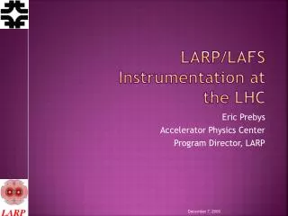 LARP/LAFS Instrumentation at the LHC