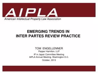 EMERGING TRENDS IN INTER PARTES REVIEW PRACTICE