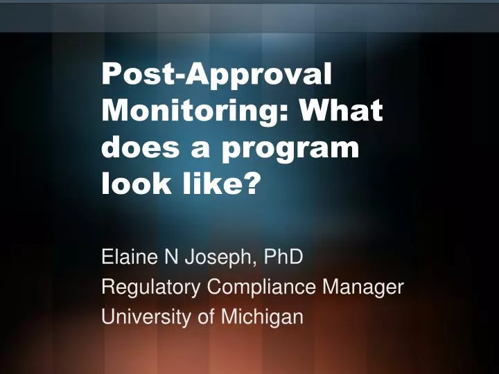 post approval monitoring what does a program look like