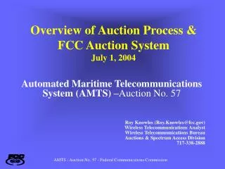 Overview of Auction Process &amp; FCC Auction System July 1, 2004