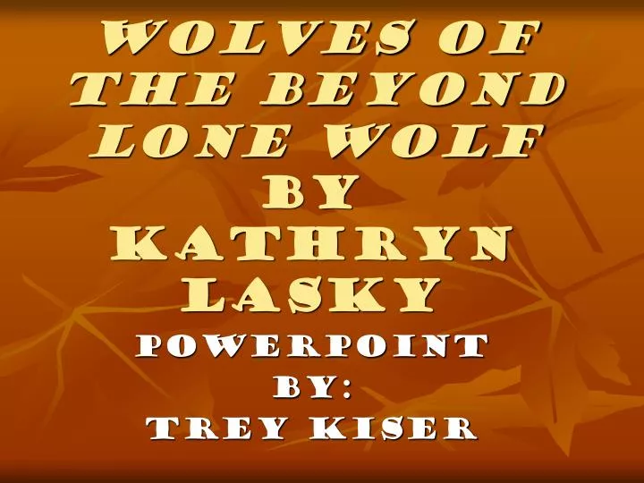 wolves of the beyond lone wolf by kathryn lasky