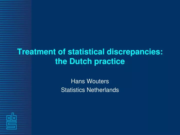 treatment of statistical discrepancies the dutch practice